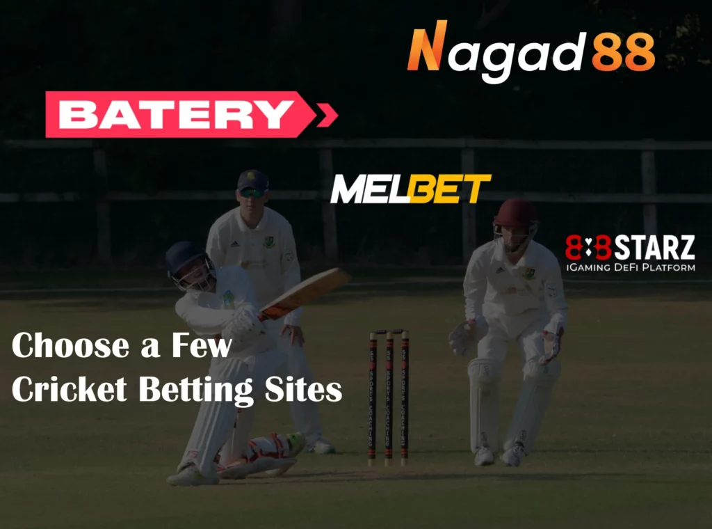 Choose a Few Cricket Betting Sites