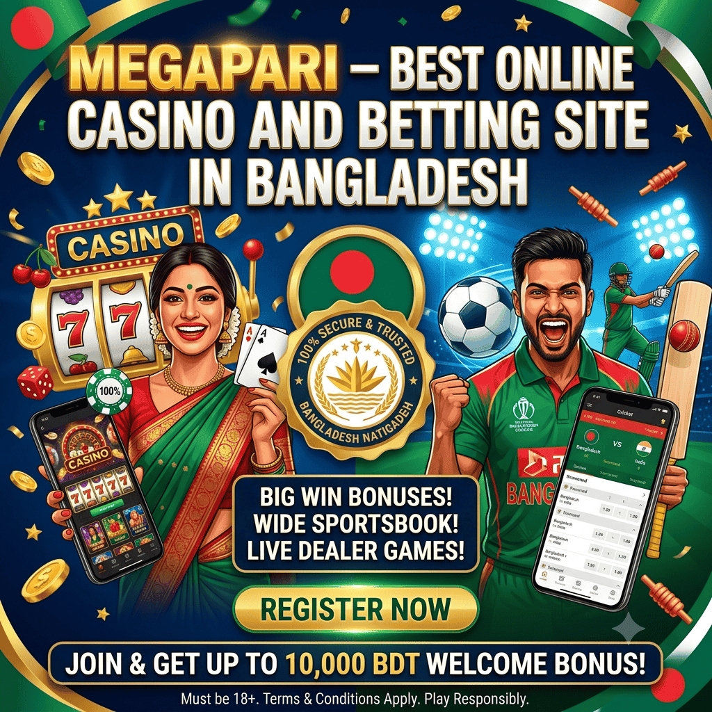 Megapari – Best Online Casino and Betting Site in Bangladesh